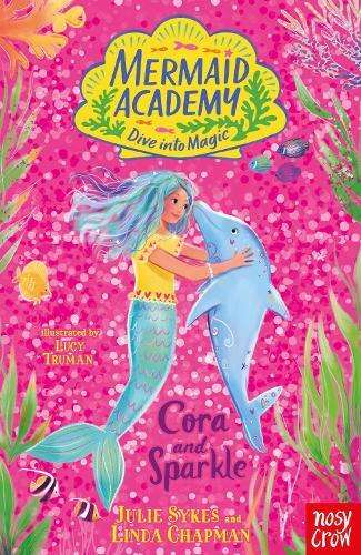 Mermaid Academy - Cora & Sparkle | Julie Sykes