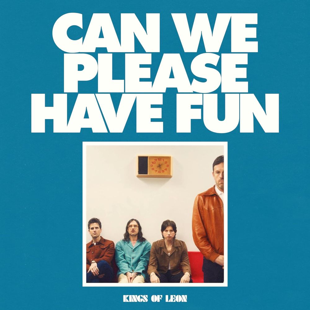 Can We Please Have Fun | Kings Of Leon