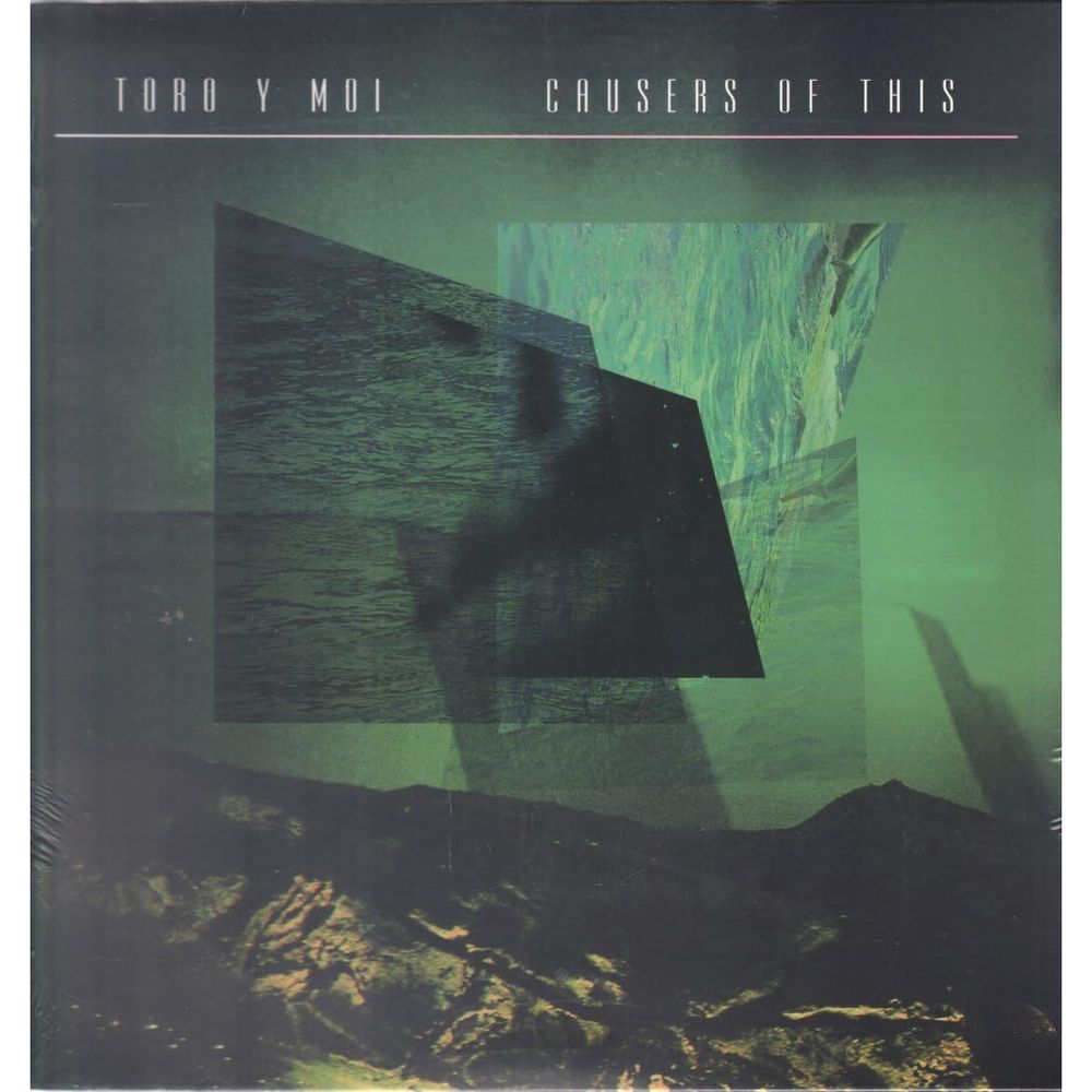 Causers Of This | Toro Y Moi