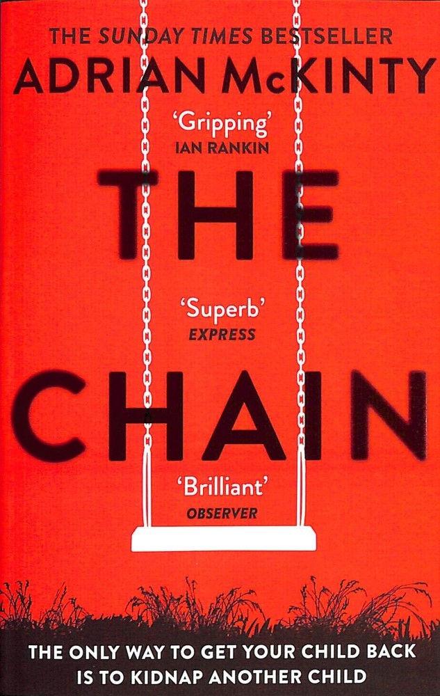 The Chain The Unique And Unforgettable Thriller Of The Year | Adrian Mckinty