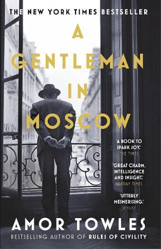 A Gentleman in Moscow | Amor Towles