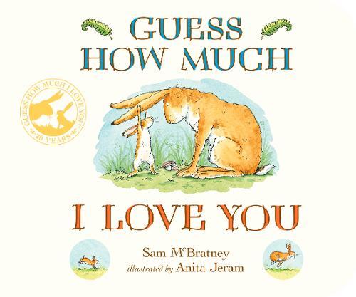 Guess How Much I Love You | Sam Mcbratney