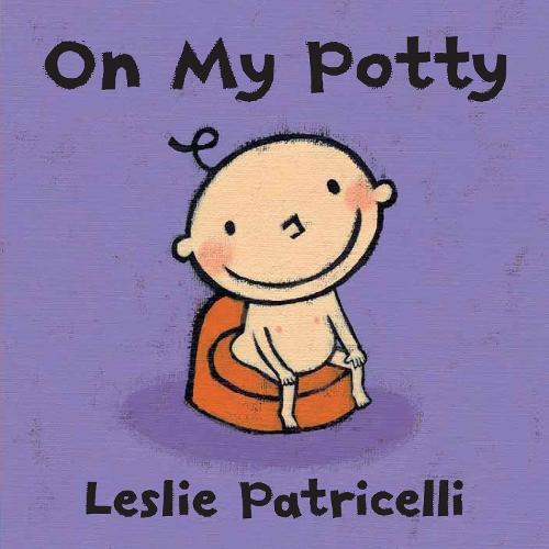 On My Potty | Leslie Patricelli