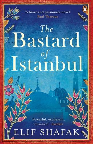 Bastard Of Istanbul | Elif Shafak