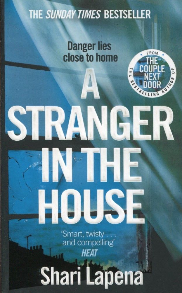 A Stranger In The House From The Author Of The Couple Next Door | Shari Lapena