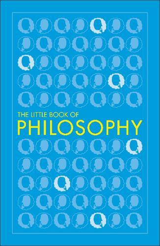 Big Ideas The Little Book of Philosophy | Dorling Kindersley