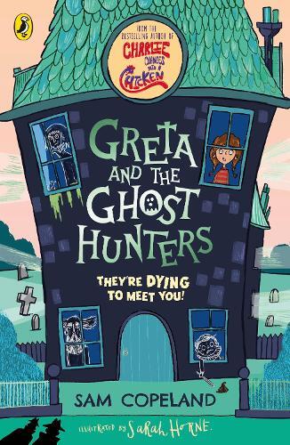 Greta And The Ghost Hunters | Sam Copeland