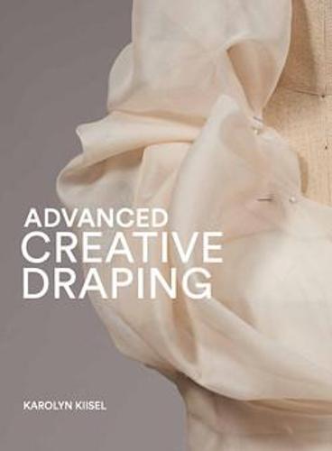 Advanced Creative Draping | Karolyn Kiisel