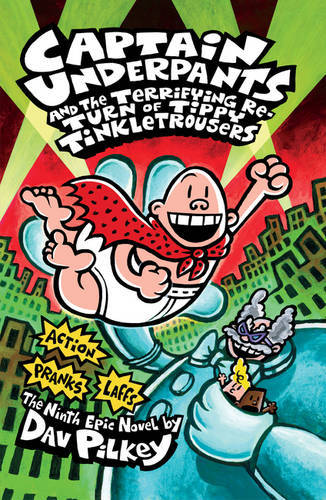 Captain Underpants And The Terrifying Return Of Tippy Tinkletrousers | Dav Pilkey