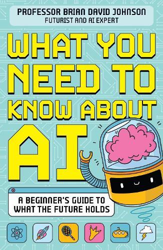What You Need To Know About Ai | Brian David Johnson