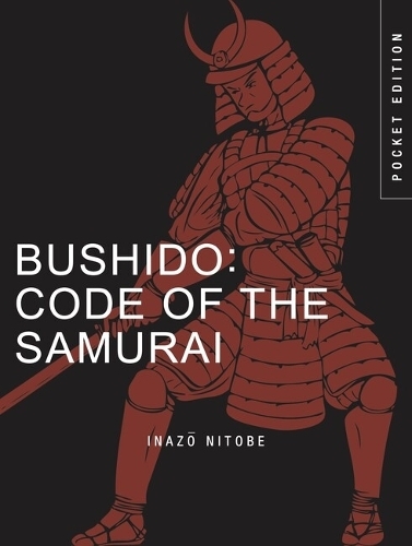 Bushido - Code Of The Samurai | Inazo Nitobe