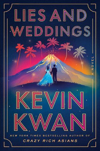 Lies And Weddings | Kevin Kwan