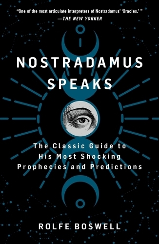 Nostradamus Speaks | Rolfe Boswell