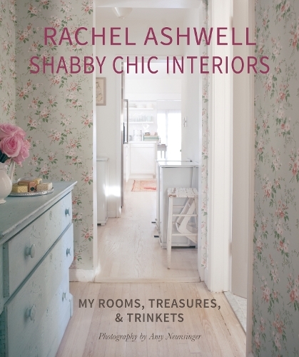 Rachel Ashwell Shabby Chic Interiors | Rachel Ashwell