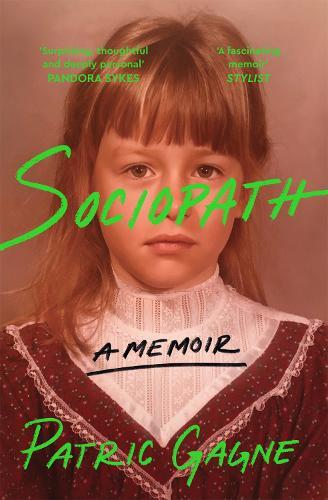 Sociopath - A Memoir | Patric Gagne