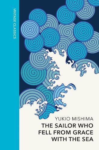 The Sailor Who Fell From Grace With The Sea - Vintage Quarterbound Classics | Yukio Mishima