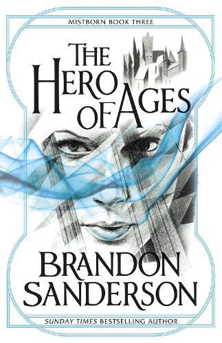 The Hero Of Ages - Mistborn Book Three | Brandon Sanderson