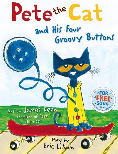 Pete The Cat And His Four Groovy Buttons | Eric Litwin