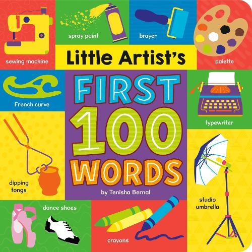 Little Artist's First 100 Words | Tenisha Bernal