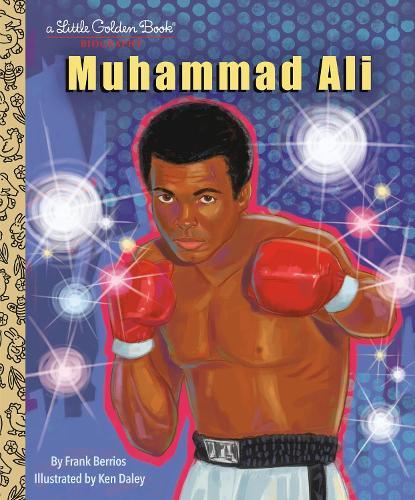 Muhammad Ali - A Little Golden Book Biography | Frank Berrios