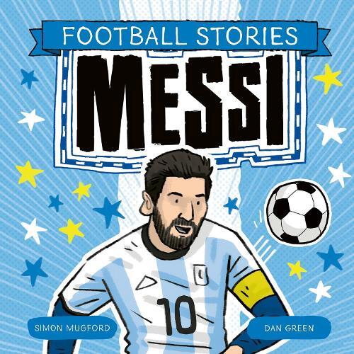 Football Stories - Messi | Simon Mugford