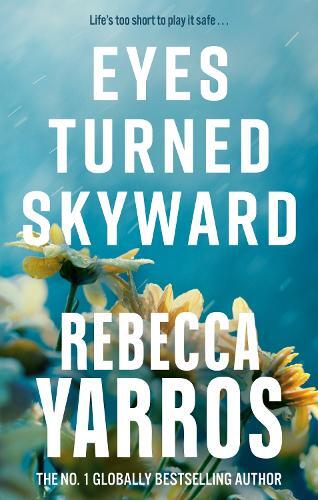 Eyes Turned Skyward | Rebecca Yarros