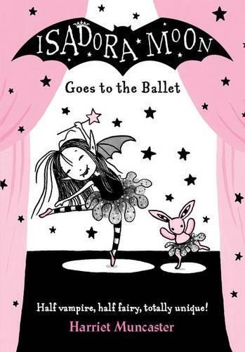 Isadora Moon Goes To The Ballet | Harriet Muncaster