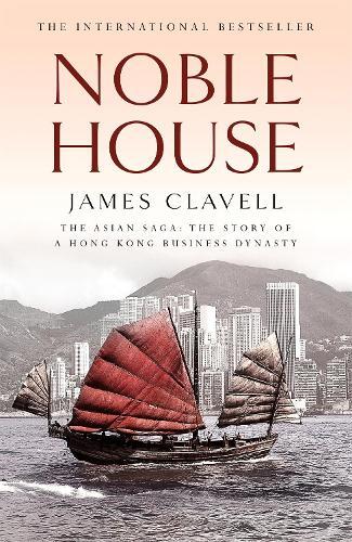 Noble House - The Fifth Novel Of The Asian | James Clavell