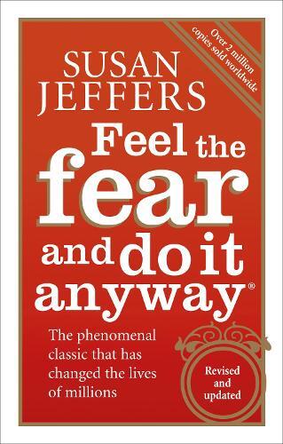 Feel The Fear And Do It Anyway | Susan Jeffers