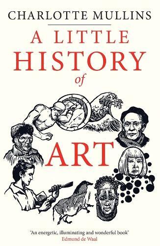 Little History of Art | Charlotte Mullins