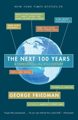 Next 100 Years A Forecast For The 21St Century | George Friedman