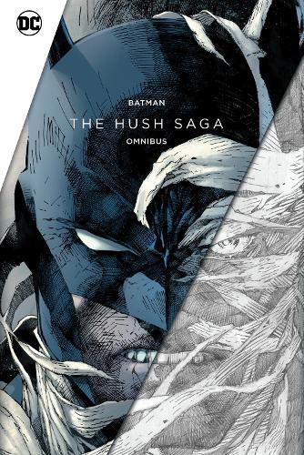 Batman The Hush Saga Omnibus | Jeph Loeb