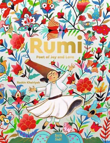 Rumi-Poet Of Joy & Love | Rashin Kheiriyeh