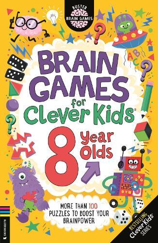 Brain Games For Clever Kids (R) 8 Year Olds - More Than 100 Puzzles To Boost Your Brainpower | Gareth Moore