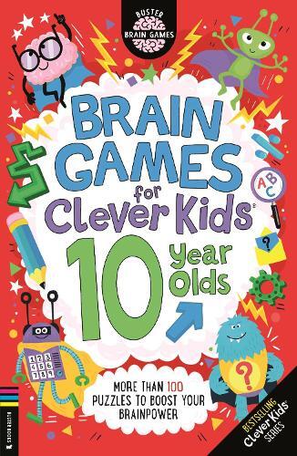 Brain Games For Clever Kids (R) 10 Year Olds - More Than 100 Puzzles To Boost Your Brainpower | Gareth Moore