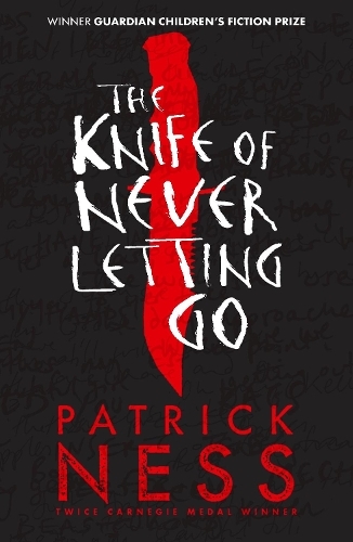 The Knife Of Never Letting Go | Patrick Ness