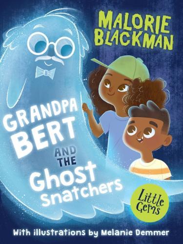 Grandpa Bert and The Ghost Snatchers | Malorie Blackman