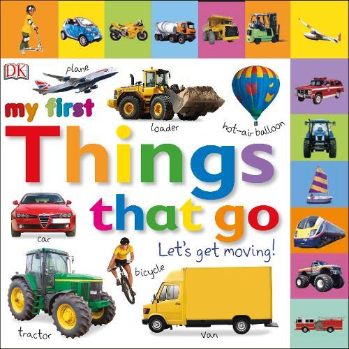 My First Things That Go Let's Get Moving | Dorling Kindersley