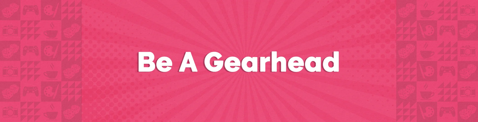 VM-Hero-Be-A-Gearhead-1920x493.webp