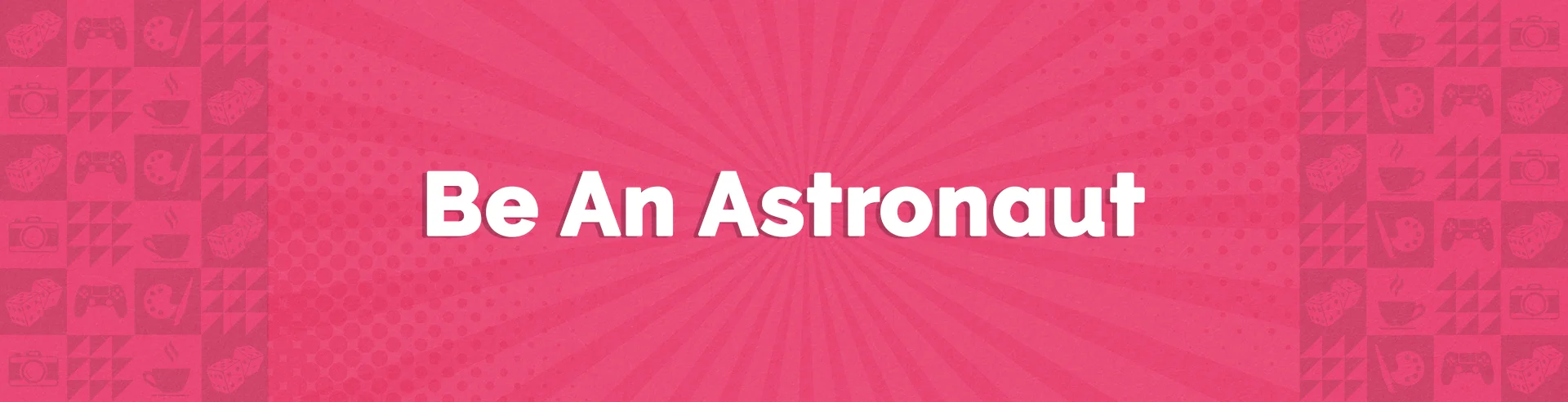 VM-Hero-Be-An-Astronaut-1920x493.webp