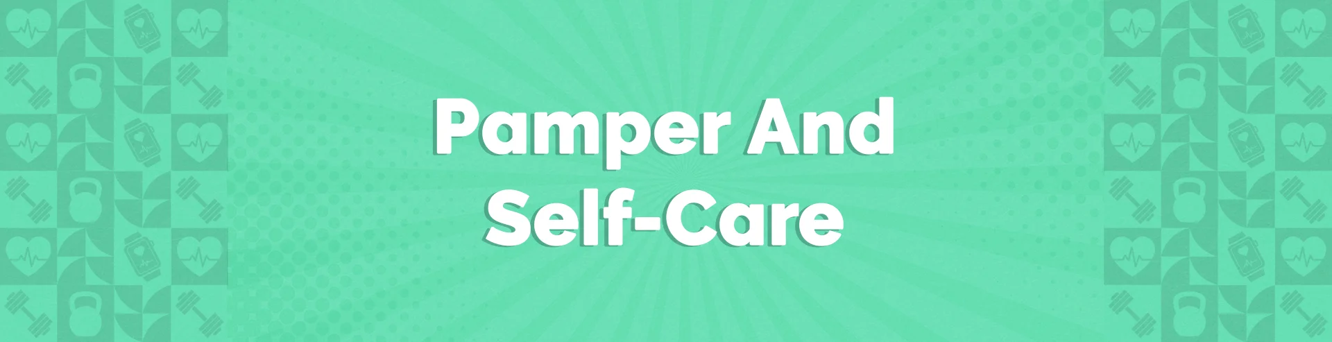 VM-Hero-Pamper-And-Self-Care-1920x493.webp